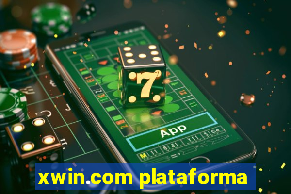 xwin.com plataforma