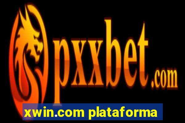 xwin.com plataforma