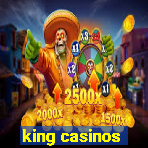 king casinos