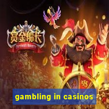 gambling in casinos