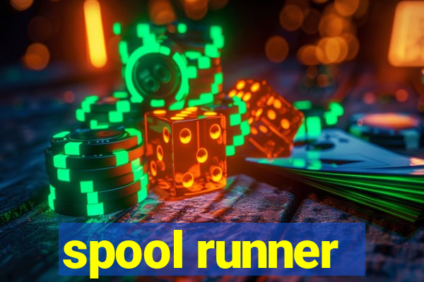 spool runner