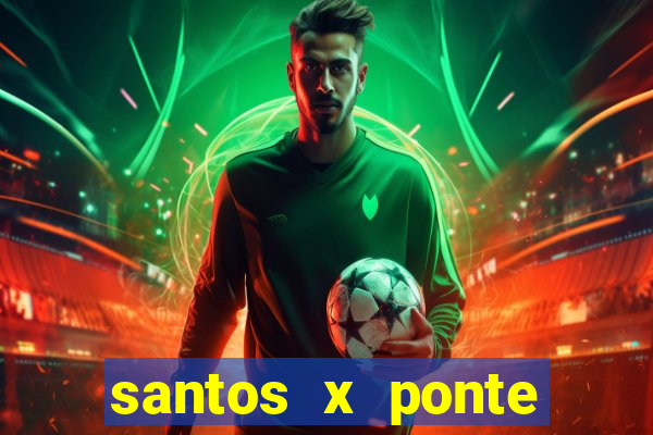 santos x ponte preta palpite