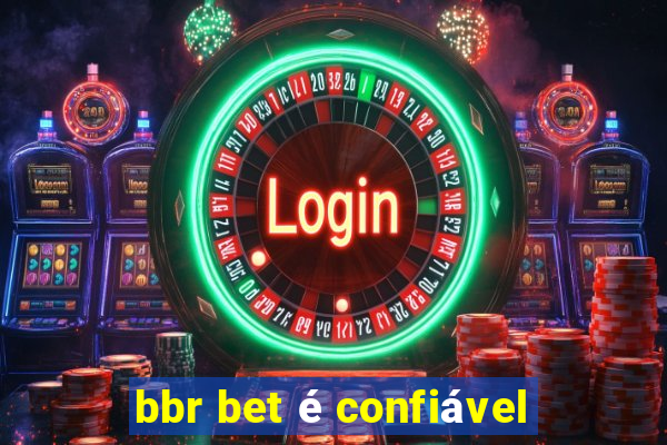 bbr bet é confiável