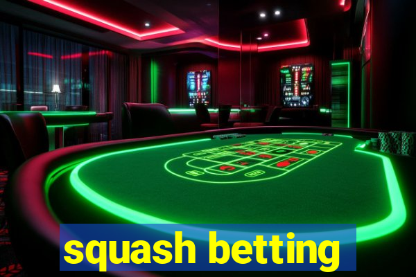 squash betting