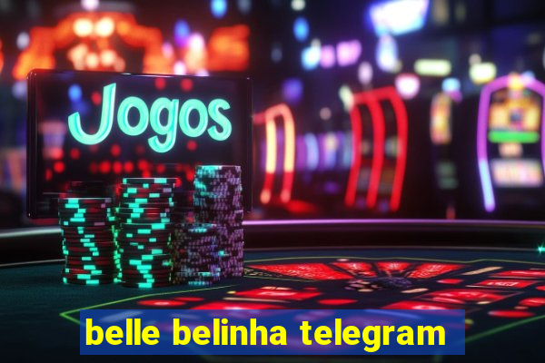 belle belinha telegram