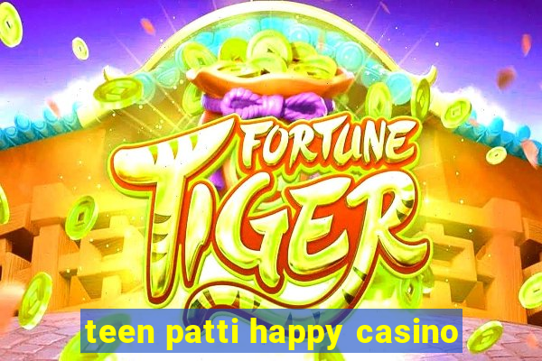 teen patti happy casino