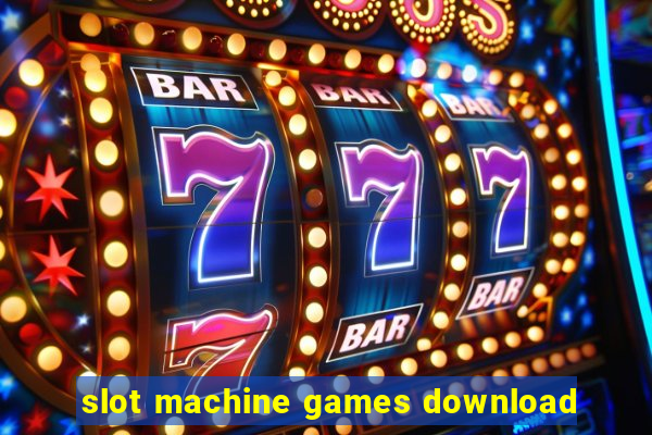 slot machine games download