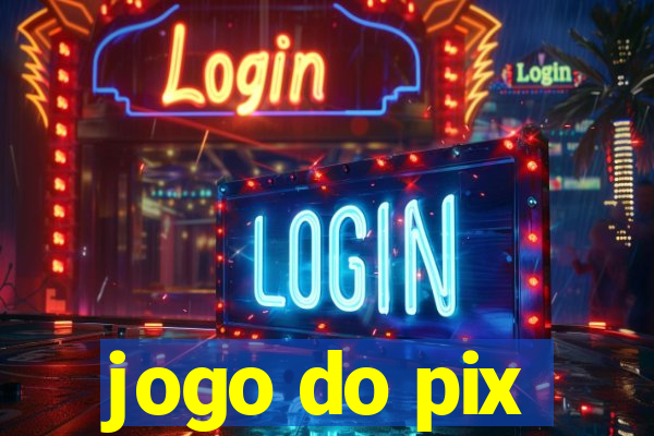 jogo do pix