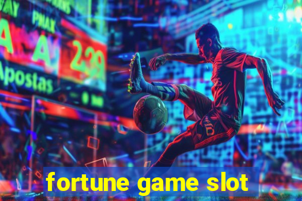 fortune game slot