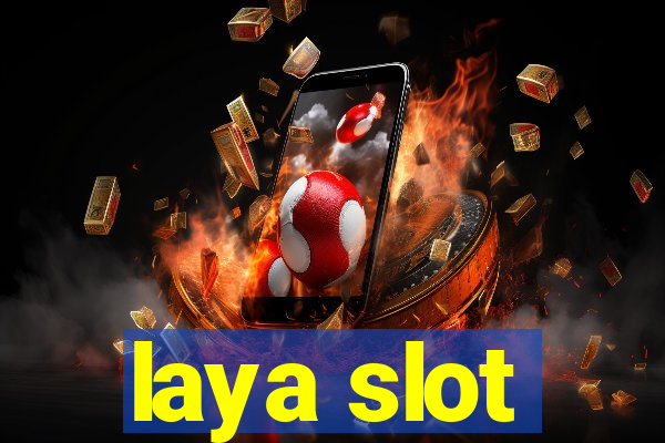 laya slot