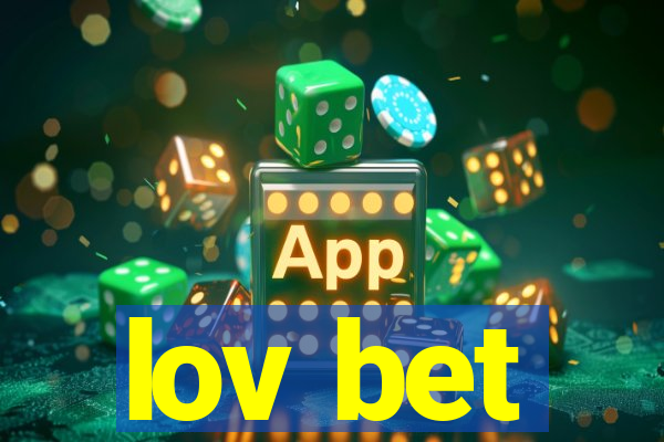 lov bet