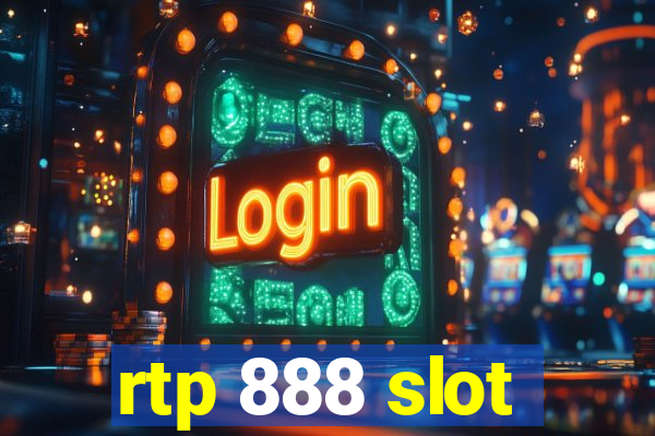 rtp 888 slot