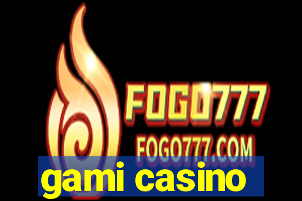 gami casino