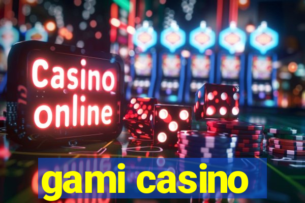 gami casino