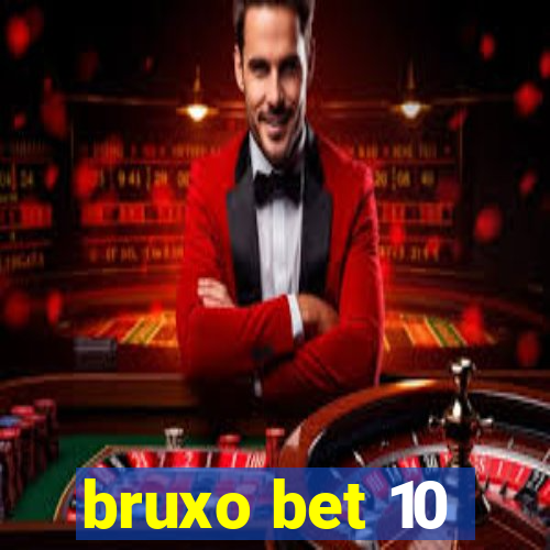 bruxo bet 10