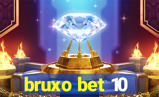 bruxo bet 10