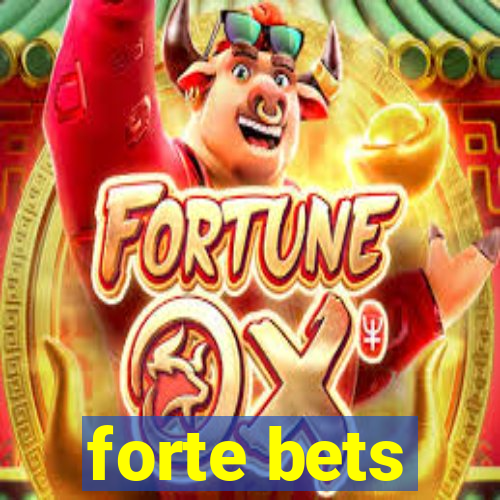 forte bets