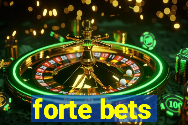 forte bets