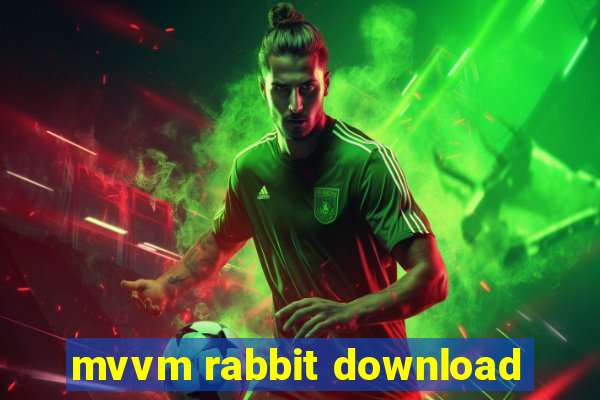 mvvm rabbit download