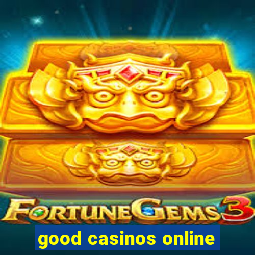 good casinos online