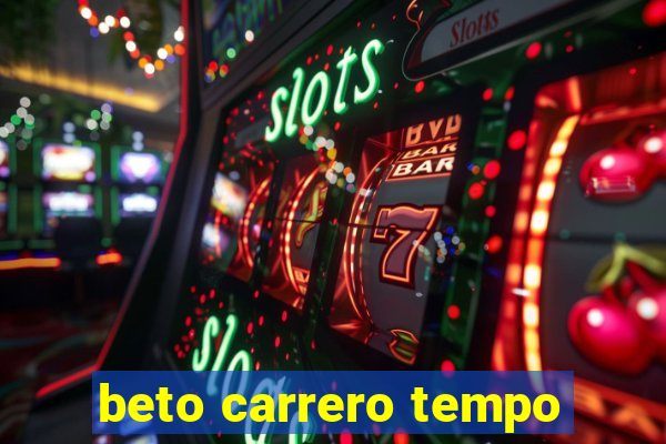 beto carrero tempo