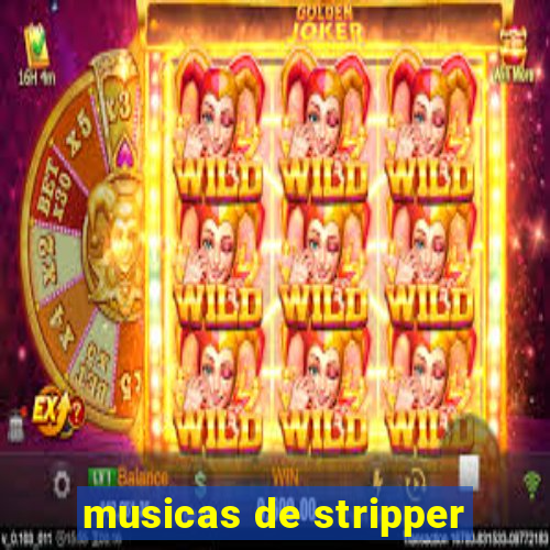 musicas de stripper