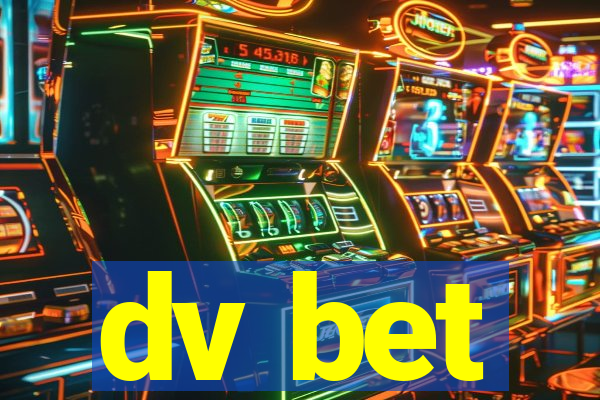 dv bet