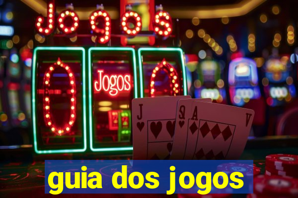 guia dos jogos