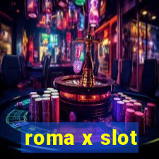 roma x slot