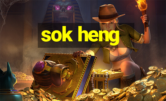 sok heng