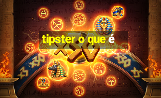 tipster o que é