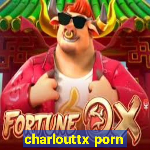 charlouttx porn