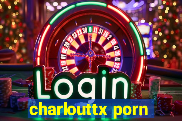 charlouttx porn