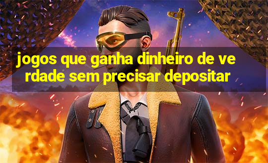 jogos que ganha dinheiro de verdade sem precisar depositar