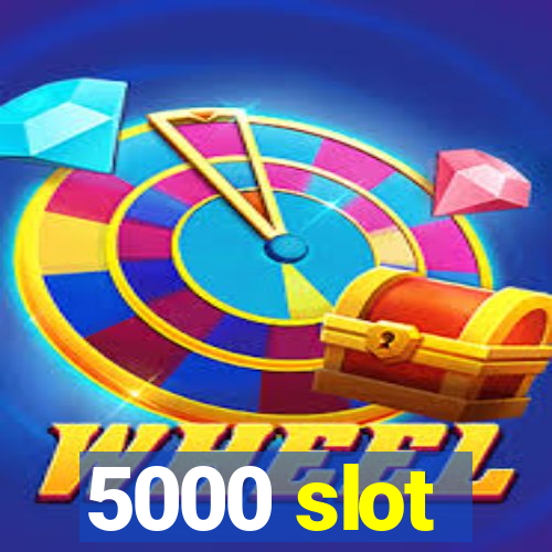 5000 slot