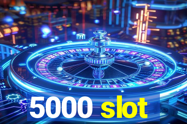 5000 slot