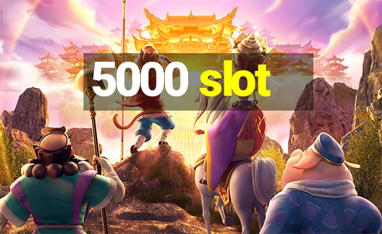 5000 slot