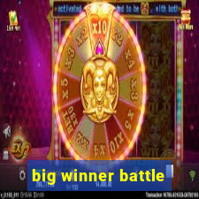 big winner battle