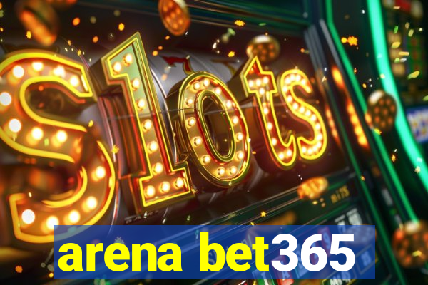 arena bet365