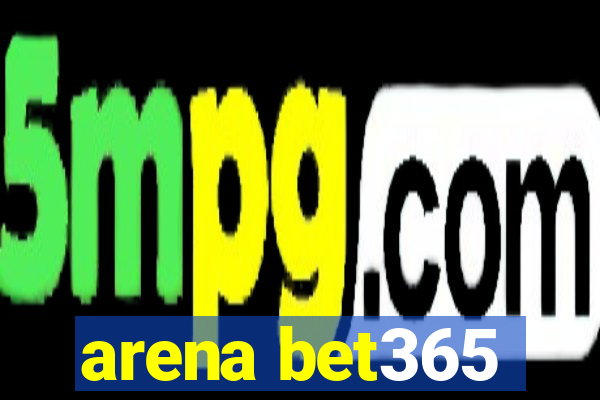 arena bet365