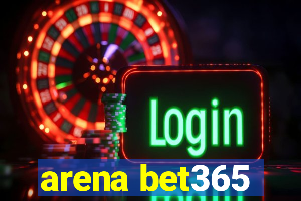 arena bet365