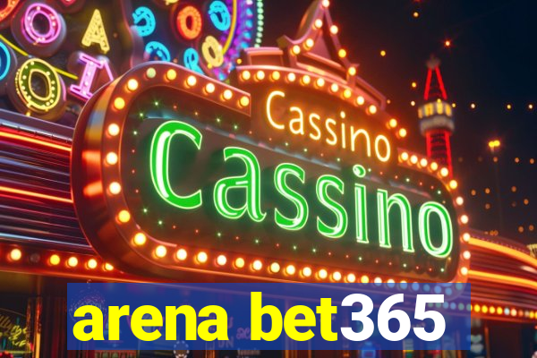 arena bet365