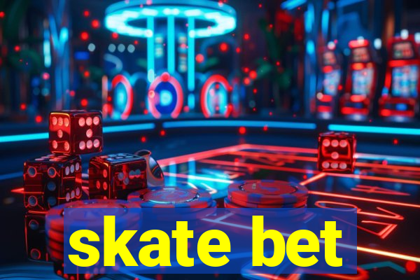 skate bet