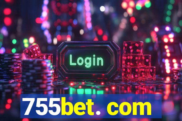 755bet. com