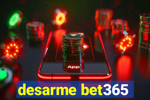 desarme bet365