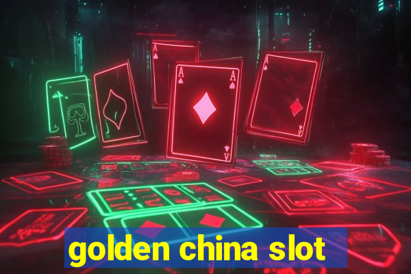 golden china slot