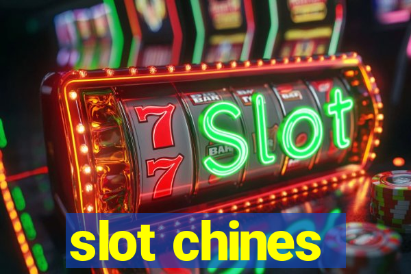 slot chines