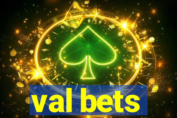 val bets