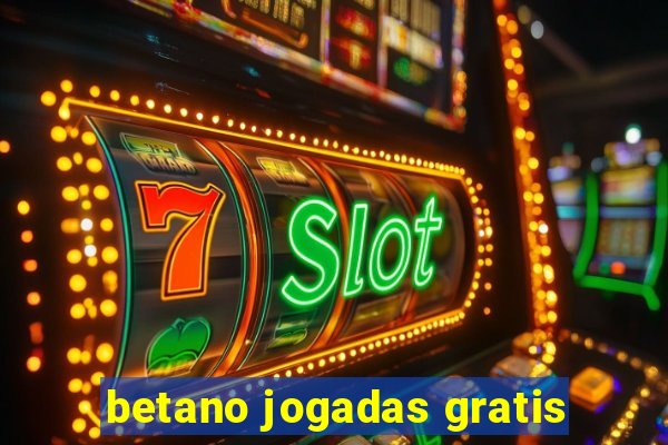 betano jogadas gratis