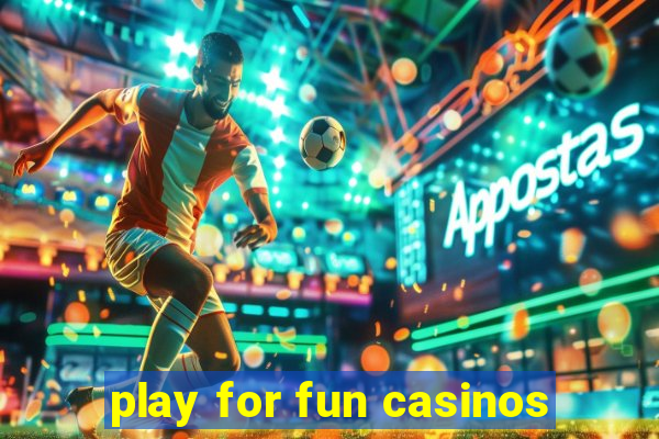 play for fun casinos